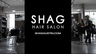 Shag Hair Salon - Austin Texas