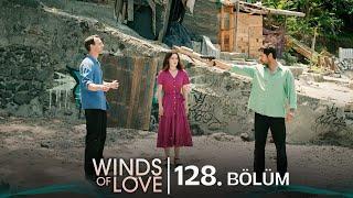 Rüzgarlı Tepe 128. Bölüm  Winds of Love Episode 128
