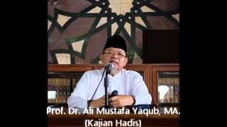 Kajian Hadis Prof.  Dr.  Ali Mustafa Yaqub MA.