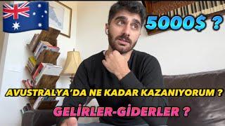 AVUSTRALYADAKİ GELİRGİDER DURUMUM ? NE KADAR KAZANIYORUM ?