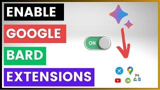 How To Enable & Access Google Bard Extensions? in 2024