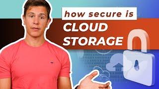 How Secure Is Cloud Storage? Wish someone told me that before...