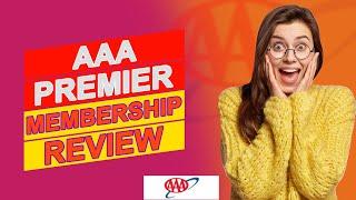 AAA Premier Membership Review - Is It Worth It? Pros & Cons Of AAA Premier Membership