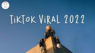 Tiktok viral 2022  Best tiktok songs  Viral songs 2022