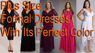 Plus Size Formal Dresses With Its Perfect Color