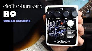 Electro-Harmonix B9 Organ Machine EHX Pedal Demo by Bill Ruppert