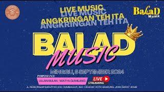 LIVE ANGKRINGAN TEH ITA - BALAD MUSIC FEAT ULLAN BULAN & WATYA GUMILANG  MINGGU 8 SEPTEMBER 2024