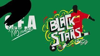 G.F.A. x King Promise - Black Stars Bring Back The Love Official World Cup Song