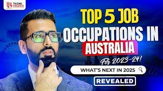 Top 5 Jobs Occupations For Skilled Migration in Australia 2024-2025  Insights & Predictions