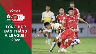 Tổng hợp bàn thắng Vòng 1 Night Wolf V.League 1 - 2022  Khởi đầu ấn tượng của các ngoại binh