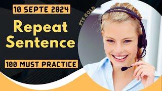 PTE Repeat Sentence - SEPTEMBER 2024 - MUST PRACTICE