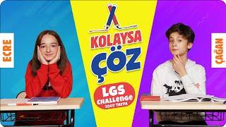 Kolaysa Çöz 2  Çağan Efe vs Ecre  LGS Challengeı Kim Kazandı? ÖDÜLLÜ