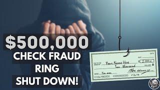 $500000 Check Scam Ring Shutdown  What Happens When You Do Check Fraud?  Fraud & Scammer Cases