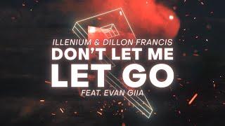 Dillon Francis ILLENIUM EVAN GIIA - Dont Let Me Let Go Official Lyric Video