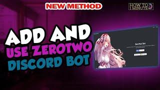 How to Add and Use ZeroTwo Discord Bot 2024