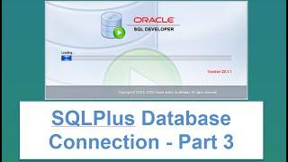 How to Create a Database Connection in Oracle Developer Using SQL*Plus - Part 3