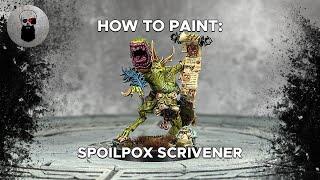 Contrast+ How to Paint Spoilpox Scrivener