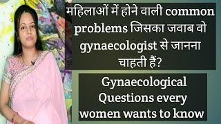 Common gynaecological problems every women and girls should know with solutions