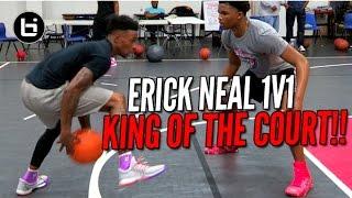 Erick Neal 1V1 SHIFTIN On Everybody King Of The Court