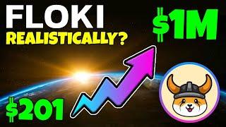 FLOKI FLOKI - COULD $201 MAKE YOU A MILLIONAIRE... REALISTICALLY???