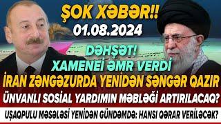 TƏCİLİ Vacib xəbərlər 01.08.2024 Xəbər Bələdcisi xeberler son xeberler bugun 2024