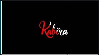 Kabira Whatsapp Status  Kabira Jubin Nautiyal Status  Kabir Ke Dohe Status  Kabira Song Status 