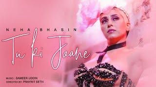 Neha Bhasin - Tu Ki Jaane Official Video