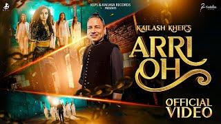 ARRI OH  OFFICIAL MUSIC VIDEO  KAILASH KHER  KAILASA