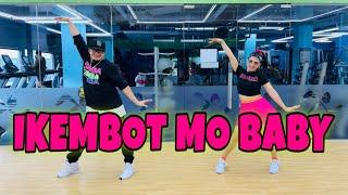 IKEMBOT MO BABY  Dj Rowel  Dj Ericnem Remix l Dance workout