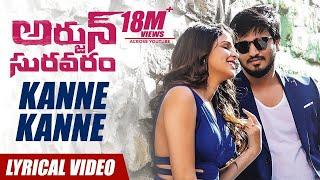 Kanne Kanne Lyrical Song - Arjun Suravaram - Nikhil Siddhartha Lavanya Tripati  Sam C S