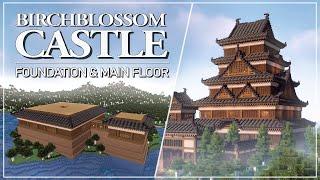 Birchblossom Castle - Tutorial Part 1 Foundation & Main Floor