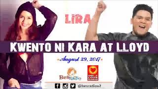 August 29 2017 Kwento ni Kara at Lloyd Kwento ni LIRA #MukhangPera