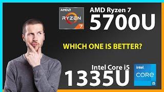 AMD Ryzen 7 5700U vs INTEL Core i5 1335U Technical Comparison