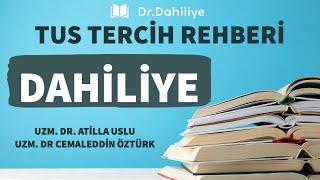 DAHİLİYE Tercih Sohbeti  Uzm. Dr. Cemaleddin Öztürk