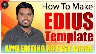 How to Make Edius Grass Valley Templates  Use Edius Grass Valley Templates  Film Editing School