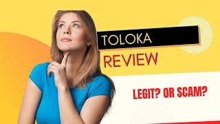 Toloka Yandex Review- Legit or Scam - Can You Make Money?