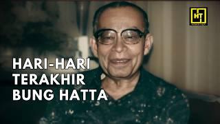 HARI-HARI TERAKHIR BUNG HATTA 1956-1980