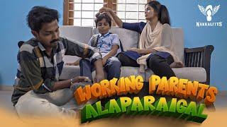 Working Parents Alaparaigal  Nakkalites