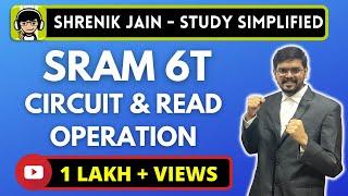 SRAM 6T - circuit explanation and read operation