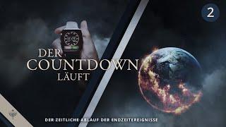 Der zeitliche Ablauf der Endzeitereignisse  Der Countdown läuft T02