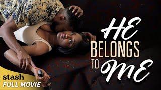 He Belongs to Me  Family Drama  Full Movie  Black Cinema