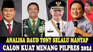 ANALISA DAUD TONY SELALU MANTAP - CALON KUAT MENANG PILPRES 2024 #daudtony