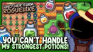 You CANT HANDLE My Strongest Potions    Another Farm Roguelike