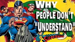 Why People Dont Understand Superman And The Problem With Modern Comic Book Media