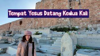 Tempat Yesus Datang Kedua Kali Eps.1 Gerbang Emas Yerusalem