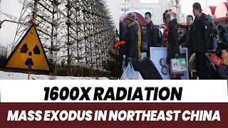 1600-Fold Nuclear Radiation in Russia People in Heilongjiang Flee in Panic