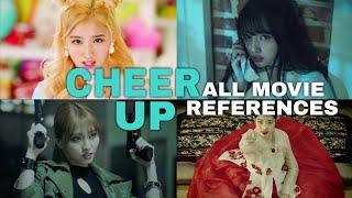 TWICE CHEER UP MV - ALL MOVIE REFERENCES
