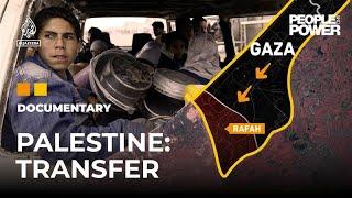 Transfer Investigating Israel’s displacement of the Palestinians  People & Power Documentary