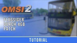 Omsi 2 flüssiger spielen  4GB Patch  Tutorial