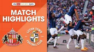 Sunderland 2-1 Luton Town  Championship Play-off Highlights